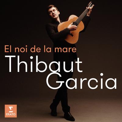 El noi de la mare (Arr. Llobet for Guitar) By Thibaut Garcia's cover