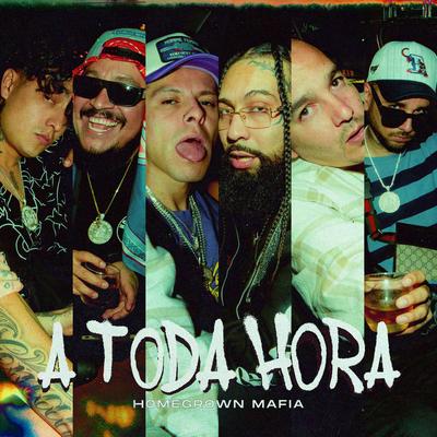 A Toda Hora By Alemán, Muelas de Gallo, Dee, Yoga Fire, Fntxy, Phul King Fu's cover