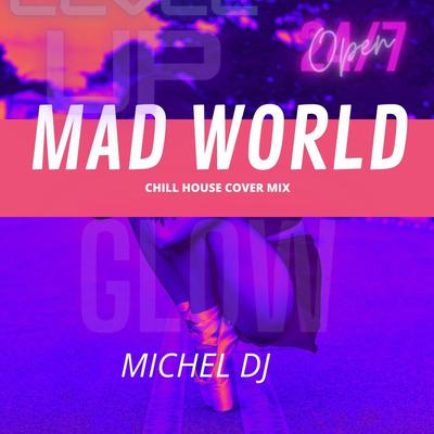 Mad World (Radio Edit) By Michel Dj's cover