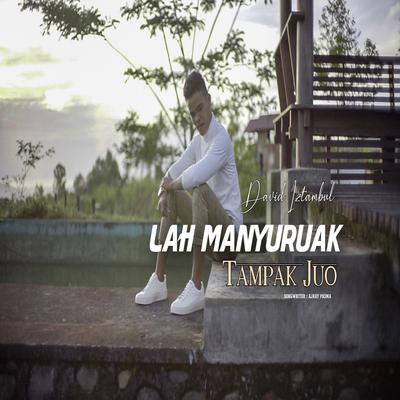 Lah Manyuruak Tampak Juo By David Iztambul's cover