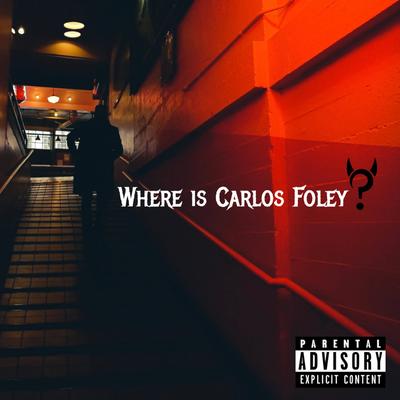 Where is Carlos Foley?'s cover