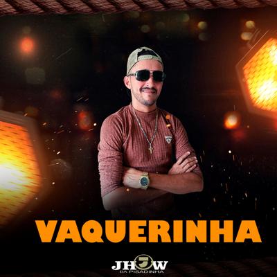 Vaquerinha By Jhow Da Pisadinha's cover
