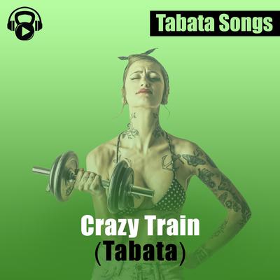 Crazy Train (Tabata) By Tabata Songs's cover