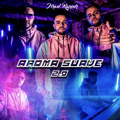 Aroma Suave 2.0 By Israel Rapper's cover