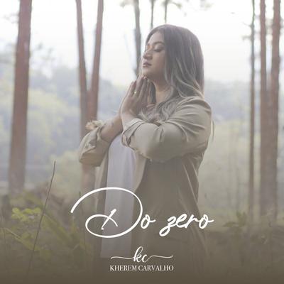 Do Zero By Kherem Carvalho's cover