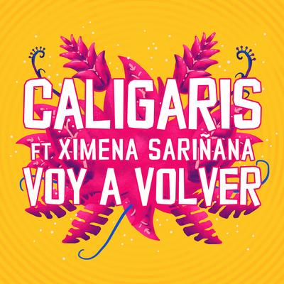 Voy a Volver By Los Caligaris, Ximena Sariñana's cover