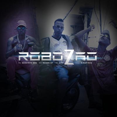 Robozão By Mc Neguin da BRC, Mc Menor SP, MC KZS's cover