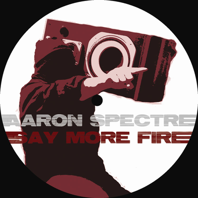 Say More Fire By Aaron Spectre's cover