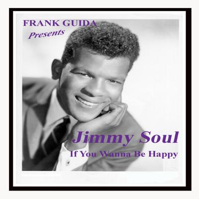 If You Wanna Be Happy By Jimmy Soul's cover