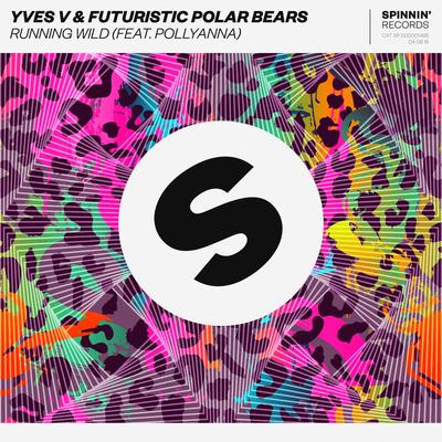 Running Wild (feat. PollyAnna) By Yves V, Futuristic Polar Bears, PollyAnna's cover