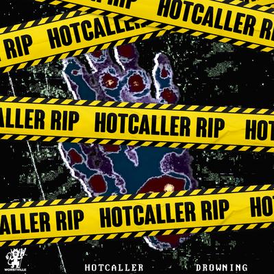 Drowning (Hotcaller RIP) By Hotcaller's cover