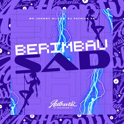 Berimbau Sad By DJ PATRICK ZS, MC Jhonny Oliver's cover