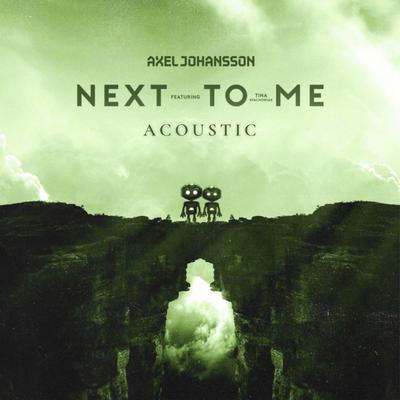 Next to Me (Acoustic) By Axel Johansson, Tina Stachowiak's cover