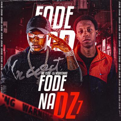 Fode na Dz7 By DJ Negritinho, MC Teteu's cover