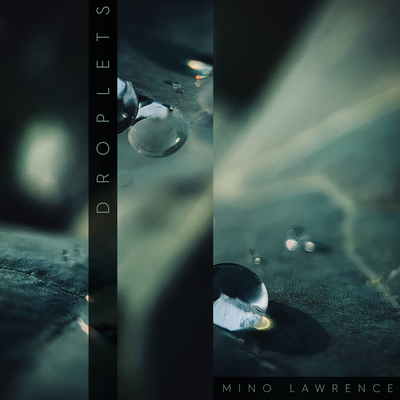 Droplets By Mino Lawrence's cover