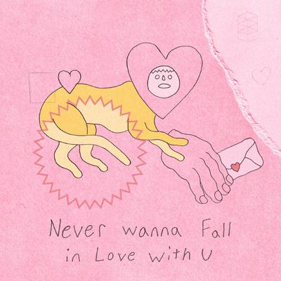 Never Wanna Fall in Love With U's cover