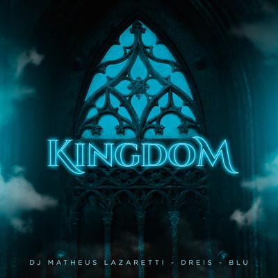 Kingdom By DJ Matheus Lazaretti, D'reis, Blu's cover