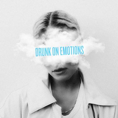 Drunk on Emotions By Clara Mae's cover