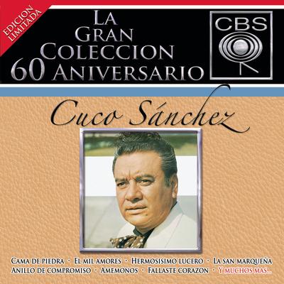 La Gran Colección del 60 Aniversario CBS - Cuco Sánchez's cover