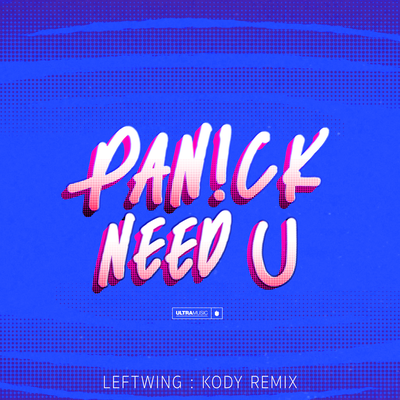 Need U (Leftwing : Kody Remix) By PaN!ck's cover