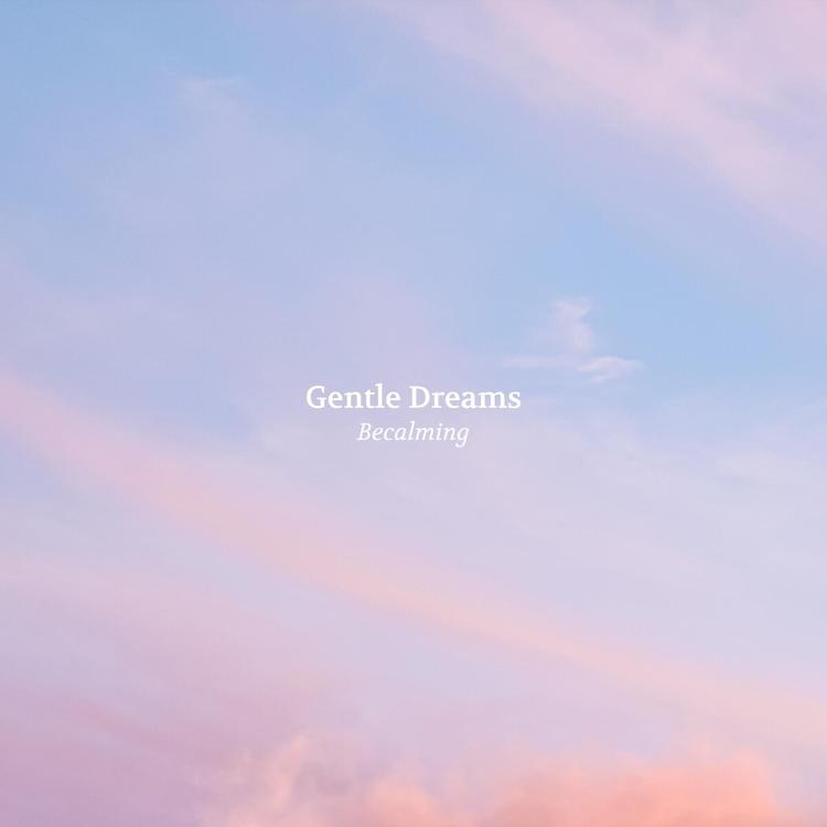 Gentle Dreams's avatar image