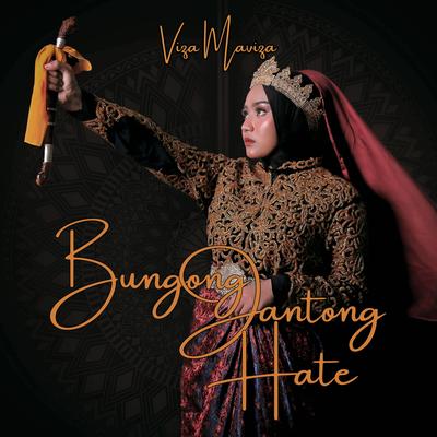 Bungong Jantong Hate By Viza Maviza's cover