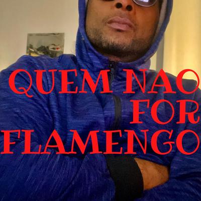 QUEM NAO FOR FLAMENGO's cover