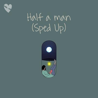 Half a Man (Sped Up)'s cover