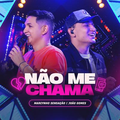 Não me Chama By Marcynho Sensação, João Gomes's cover