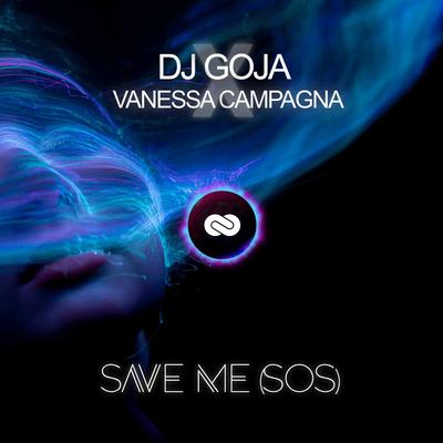 Save Me Sos By Dj Goja, Vanessa Campagna's cover