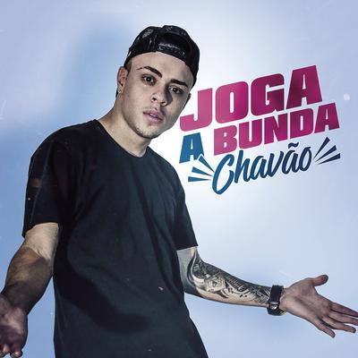 Joga a Bunda By Mc Chavão's cover