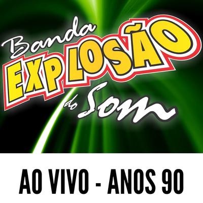 Não sou de aço - BANDA EXPLOSÃO DO SOM By Banda Explosão Do Som's cover