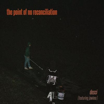 the point of no reconciliation By DESCI, Jawima's cover