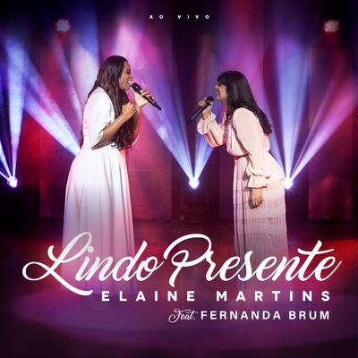Lindo Presente (Ao Vivo) By Fernanda Brum, Elaine Martins's cover