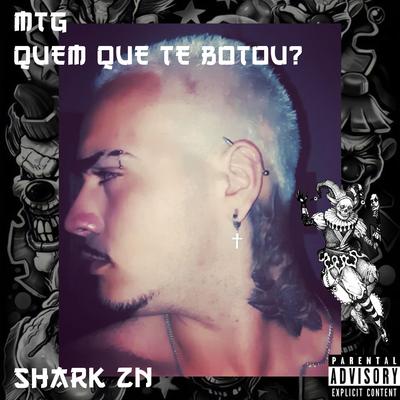 QUEM QUE TE BOTOU? By MC SHARK ZN's cover