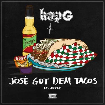 José Got Dem Tacos (feat. Jeezy) By Jeezy, Kap G's cover
