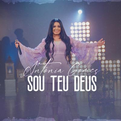 Sou Teu Deus By Antônia Gomes's cover