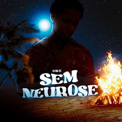 Sem Neurose By Cave's cover