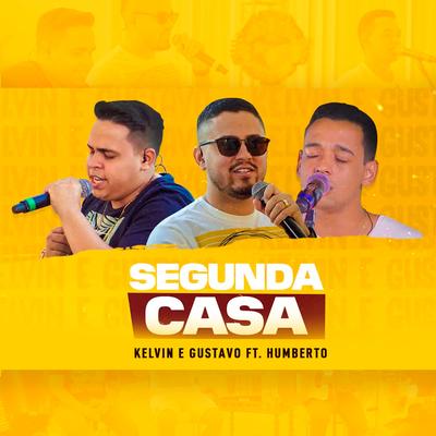 Segunda Casa By Kelvin e Gustavo, Humberto & Ronaldo's cover