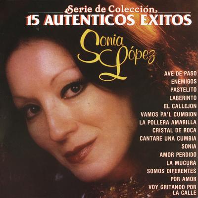 Serie De Coleccion 15 Autenticos Exitos De Sonia Lopez's cover