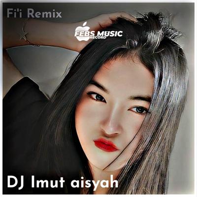 DJ Imut aisyah's cover