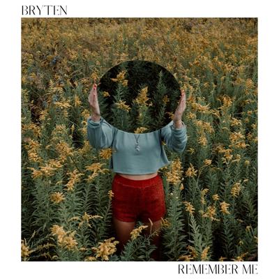 Remember Me By Bryten's cover