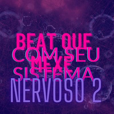 Beat Que Mexe Com Seu Sistema Nervoso 2's cover