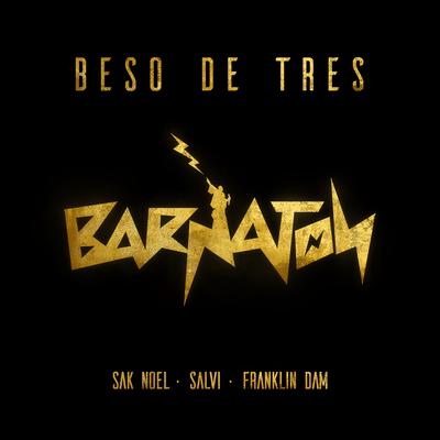 Beso De Tres By Sak Noel, Salvi, Franklin Dam's cover