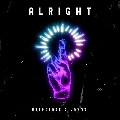 Alright (Radio Edit) By Deepsense, Jayms's cover