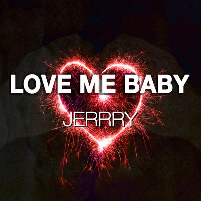 Love Me Baby's cover