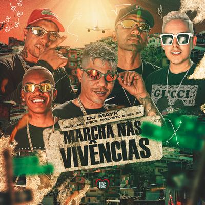 Marcha nas Vivências By Mc Digo STC, Mc Erik, Mc Lon, Love Funk, MC Kel SP's cover