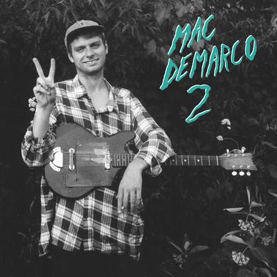 Freaking Out the Neighborhood By Mac DeMarco's cover
