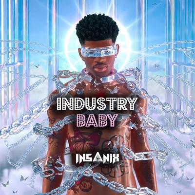 Industry Baby By Insanix's cover