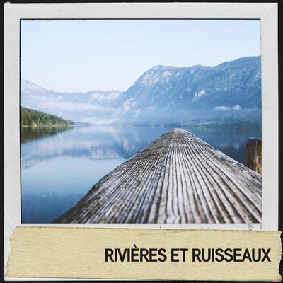 Rivières et ruisseaux : doux ruisseaux d'harmonie's cover